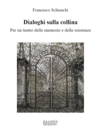 Immagine copertina libro Dialoghi sulla collina. Per un teatro delle memorie e delle esistenze