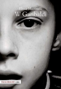 Immagine copertina libro W Garibaldi
