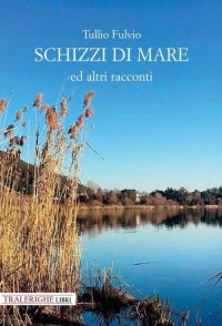 Immagine copertina libro Schizzi di mare e altri racconti