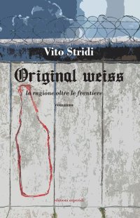 Immagine copertina libro Orignal Weiss. La ragione oltre le frontiere
