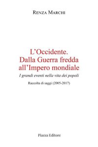 Immagine copertina libro L'Occidente. Dalla Guerra fredda all'Impero mondiale. I grandi eventi nella vita dei popoli