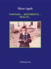 Immagine copertina libro Fantasia… sentimento… realtà…