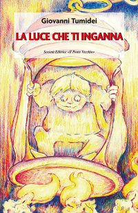 Immagine copertina libro La luce che ti inganna