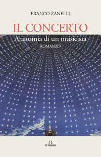 Immagine copertina libro Il concerto. Anatomia di un musicista