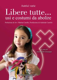 Immagine copertina libro Libere tutte… usi e costumi da abolire