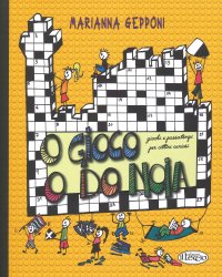 Immagine copertina libro O gioco o do noia. Giochi e passatempi per cittini curiosi
