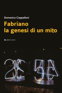 Immagine copertina libro Fabriano la genesi di un mito