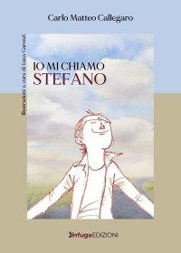 Immagine copertina libro Io mi chiamo Stefano