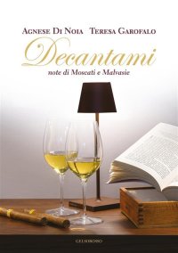 Immagine copertina libro Decantami. Note di Moscati e Malvasie