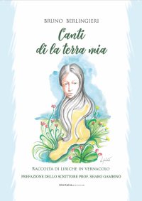 Immagine copertina libro Canti di la terra mia. Raccolta di liriche in vernacolo
