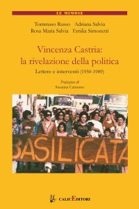 Immagine copertina libro Vincenza Castria: la rivelazione della politica. Lettere e interventi 1950-1989. Nuova ediz.