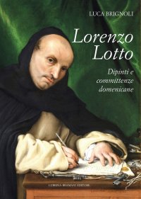 Immagine copertina libro Lorenzo Lotto. Dipinti e committenze domenicane