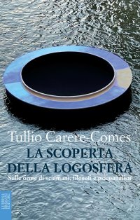 Immagine copertina libro La scoperta della logosfera. Sulle orme di sciamani, filosofi e psicoanalisti