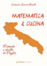 Immagine copertina libro Matematica & cucina. Formule e ricette in Puglia