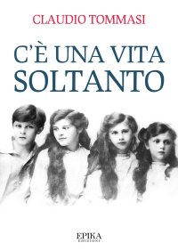 Immagine copertina libro C'è una vita soltanto