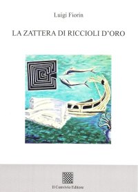 Immagine copertina libro La zattera di riccioli d'oro