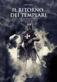 Immagine copertina libro Il ritorno dei templari. Il commissario Benoit indaga su delitto all’Arc de Triomphe, delitti a Rennes-le-Chateau, delitti a Parigi