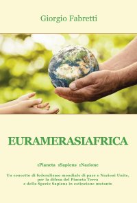 Immagine copertina libro Euramerasiafrica. 1Pianeta 1Sapiens 1Nazione