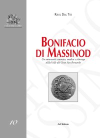 Immagine copertina libro Bonifacio di Massinod. Un autorevole canonico, medico e chirurgo della Valle del Gran San Bernardo