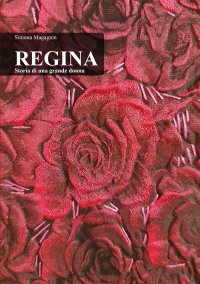 Immagine copertina libro Regina. Storia di una grande donna