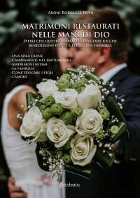 Immagine copertina libro Matrimoni restaurati nelle mani di Dio