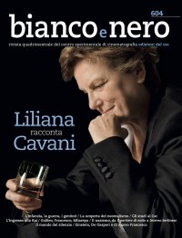 Immagine copertina libro Bianco e nero. Rivista quadrimestrale del centro sperimentale di cinematografia (2022). Vol. 604: Liliana racconta Cavani