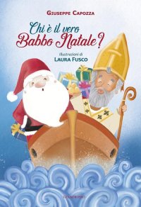 Immagine copertina libro Chi è il vero Babbo Natale? Ediz. illustrata