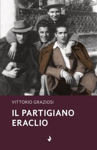 Immagine copertina libro Il partigiano Eraclio