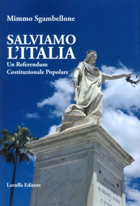 Immagine copertina libro Salviamo l'Italia. Un referendum costituzionale popolare