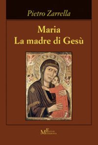 Immagine copertina libro Maria. La madre di Gesù