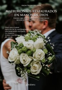 Immagine copertina libro Matrimonios restaurados en manos de Dios
