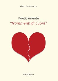 Immagine copertina libro Poeticamente «frammenti di cuore»
