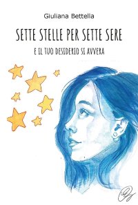 Immagine copertina libro Sette stelle per sette sere. E il tuo desiderio si avvera