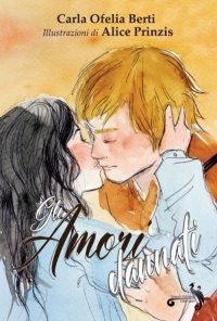 Immagine copertina libro Gli amori dannati. Ediz. illustrata