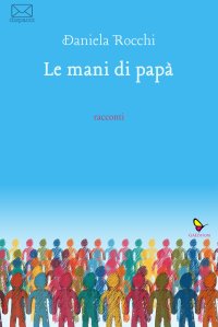 Immagine copertina libro Le mani di papà