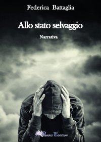 Immagine copertina libro Allo stato selvaggio