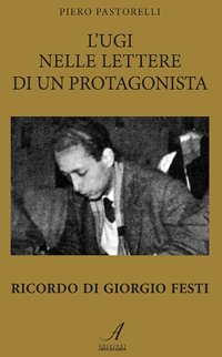 Immagine copertina libro L'UGI nelle lettere di un protagonista Ricordo di Giorgio Festa