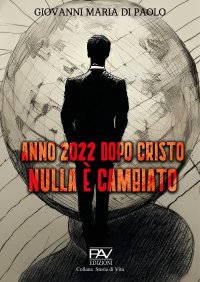 Immagine copertina libro Anno 2022 dopo Cristo nulla è cambiato