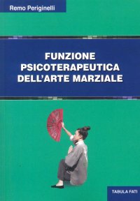 Immagine copertina libro Funzione psicoterapeutica dell'arte marziale
