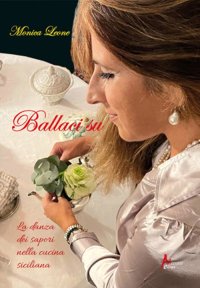 Immagine copertina libro Ballaci su. La danza dei sapori nella cucina siciliana