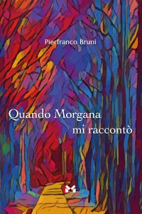 Immagine copertina libro Quando Morgana mi raccontò