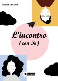 Immagine copertina libro L'incontro (con te)