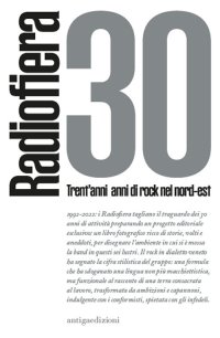 Immagine copertina libro Radiofiera 30. Trent'anni di rock nel nord-est
