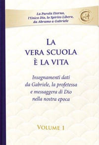 Immagine copertina libro La vera scuola è la vita. Vol. 1
