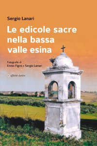 Immagine copertina libro Le edicole sacre nella bassa valle Esina