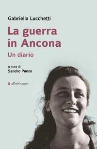 Immagine copertina libro La guerra in Ancona. Un diario