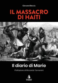 Immagine copertina libro Il massacro di Haiti. Il diario di Marie