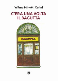 Immagine copertina libro C'era una volta il Bagutta