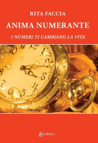 Immagine copertina libro Anima numerante. I numeri ti cambiano la vita