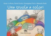 Immagine copertina libro Una scuola a colori